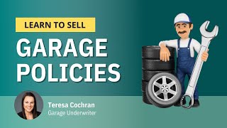 Learn to Sell More Garage Liability Insurance Policies