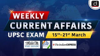 Weekly Current Affairs । 15th -21st  March | UPSC । Drishti IAS English