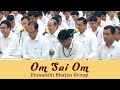 Om sai om sai om  prasanthi bhajan group  hindi devotional song