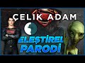 Man Of Steel - Eleştirel Parodi