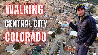 The Richest Square Mile On Earth: Walking Central City, Colorado