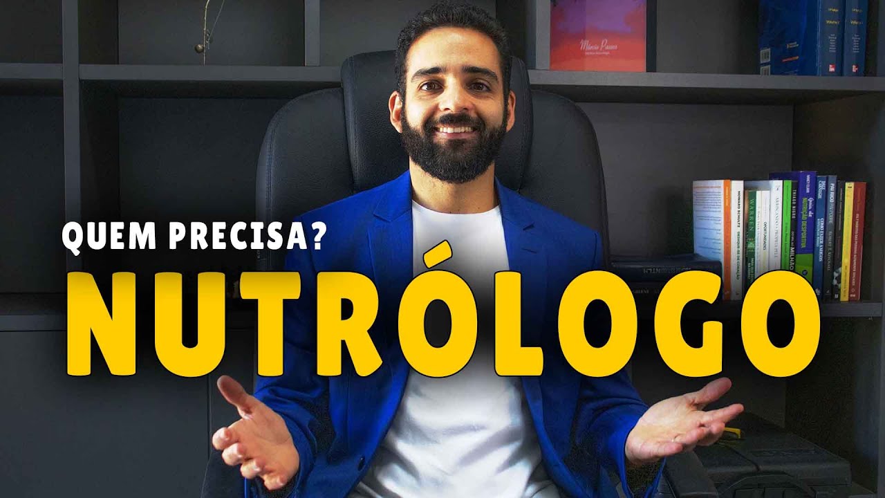 VOCÊ PRECISA DE UM NUTRÓLOGO?