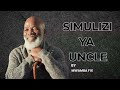 SIMULIZI MPYA YA UNCLE 19 I SIMULIZI YA KUSISIMUA I Mwambafix SIMULIZI MPYA YA UNCLE 19 I SIMULIZI YA KUSISIMUA I Mwambafix