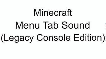 Minecraft Menu Tab Sound (Legacy Console Edition)
