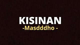 Kisinan - Masdddho (Lirik)