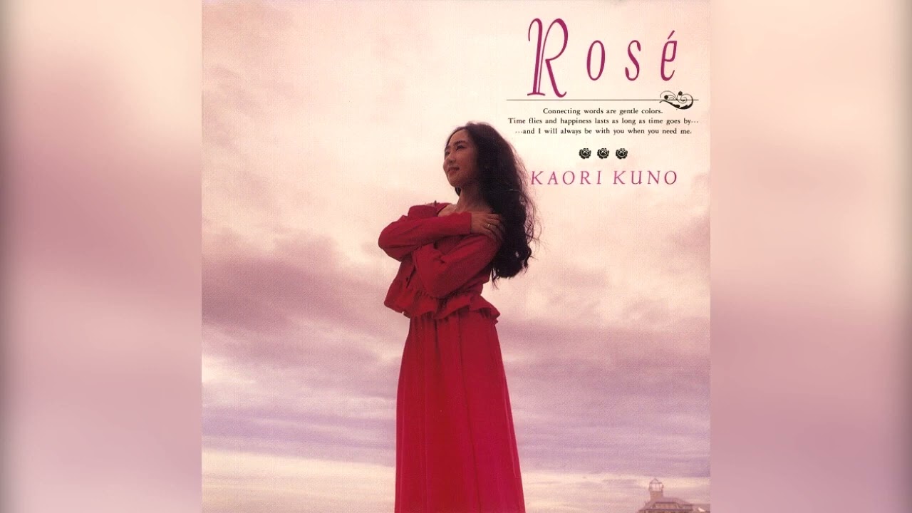 1991] Kaori Kuno – Rose [Full Album] - YouTube
