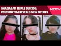 Ghaziabad Triple Suicide | Police Rule Out 'Task-Based App', Postmortem Confirms Shock &amp; Hemorrhage
