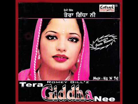 Tun Garhwa Main Teri Dor Ve Nehaleya  Tera Giddha Nee  Superhit Punjabi Audio Song  Romey Gill