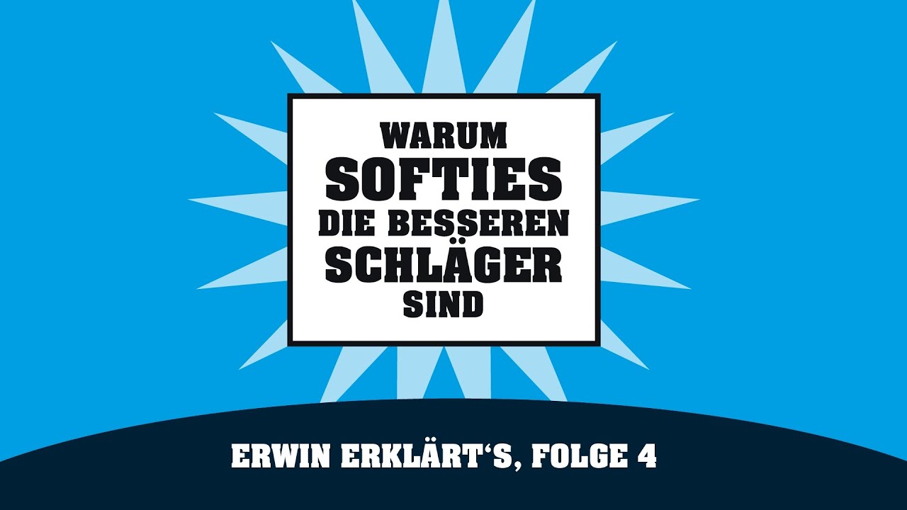 Warum Softies die besseren Schläger sind - Erwin erklärt´s, Folge 4