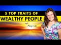 5 Top Traits of Wealthy People