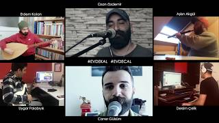 Video thumbnail of "Ozan Özdemir & Caner Gülsüm - EVDEÇAL - 2"