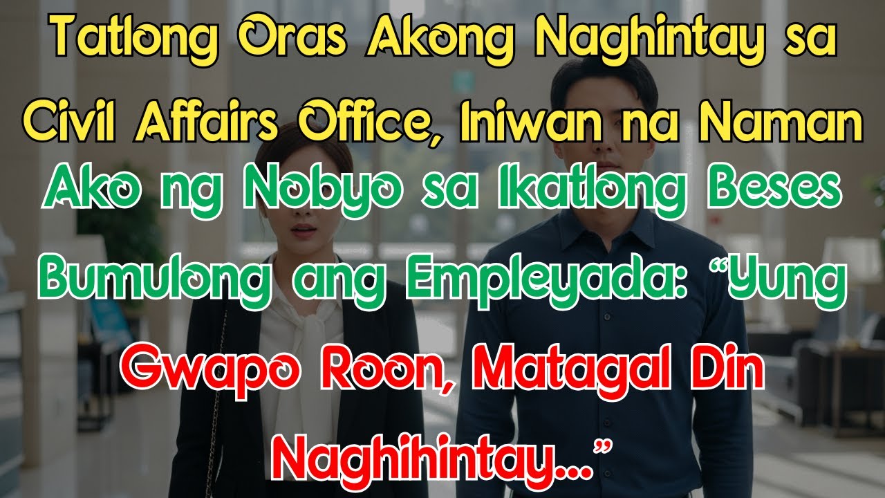 Tatlong Oras Akong Naghintay sa Civil Affairs Office, Iniwan na Naman Ako ng Nobyo sa Ikatlong Beses