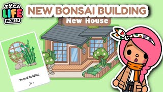 NEW HOME UPDATE! || BONSAI BUILDING! 🌿🔑❤️|| Toca Life World