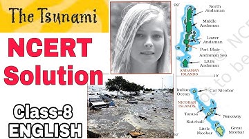 Question Answers ONLY / The Tsunami Class-8 English NCERT Chapter-2 Solution By-KV Teacher