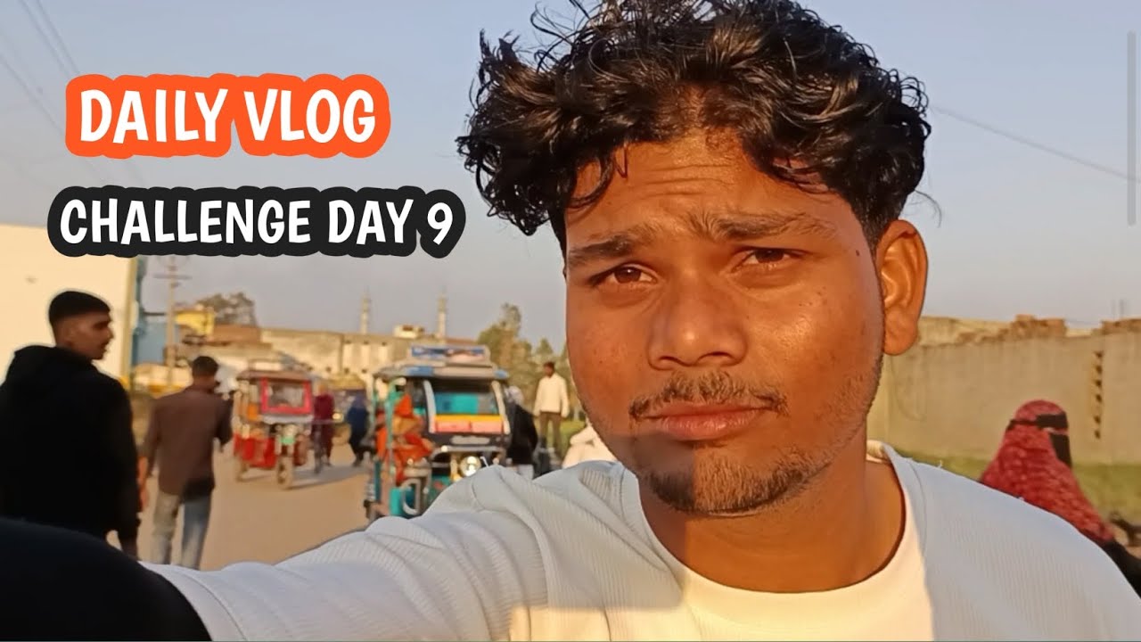 डेली vlog चैलेंज डे 9 का हमारा सफर कैसा रहा 💯❤😁