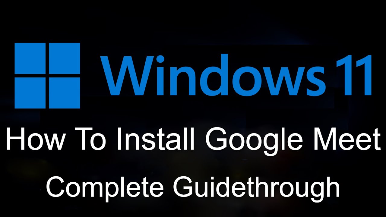 download google meet windows 11