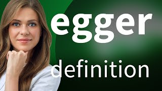 Egger — EGGER definition