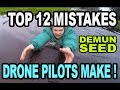 12 MISTAKES that "Drone Noobs Make" - Demunseed