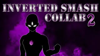 Inverted Smash Collab 2