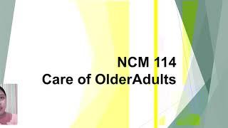 NCM 114 Care of Older Adult