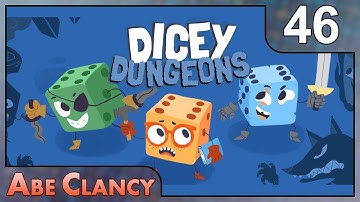 AbeClancy Plays: Dicey Dungeons - 46 - Flamethrowers