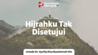 Teruntuk Para Anak Yang Hijrahnya Tak Disetujui - Ustadz Dr. Syafiq Riza Basalamah, MA