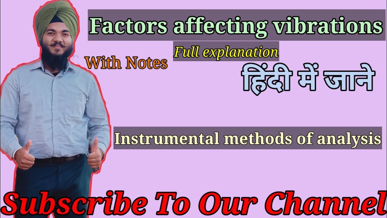 Factors affecting vibrations lecture in hindi !! full explanation in