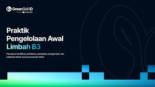 [FREE WEBINAR] Praktik Pengelolaan Awal Limbah B3