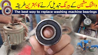 The best way to replace washing machine bearings in hindi/urdu by fawaz electric