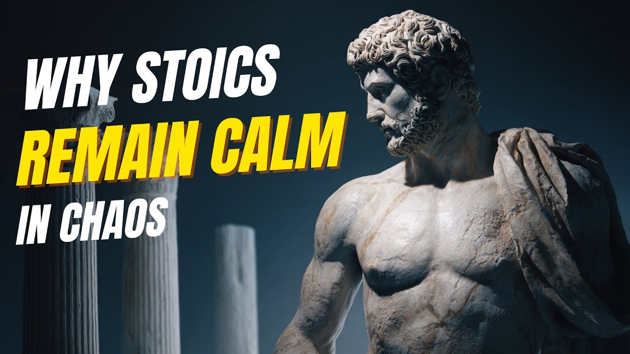 Why Stoics Remain Calm in Chaos | Stoicism