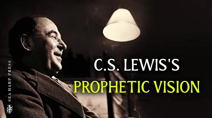 C.S. Lewis's Prophetic Vision