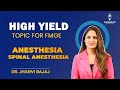 High Yield Topic for FMGE | Spinal Anesthesia | Dr. Jhanvi Bajaj