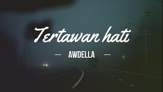 Awdella - tertawan hati (Cover Lirik)