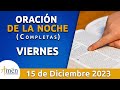 Oración De La Noche Hoy Viernes 15 Diciembre 2023 l Padre Carlos Yepes l Completas l Católica