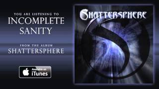 Watch Shattersphere Incomplete Sanity video