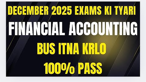 Bcoc 131 one shot | financial Accounting one shot | bcoc 131 guess paper 2025 