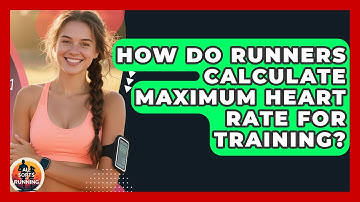 How Do Runners Calculate Maximum Heart Rate For Training? - All Sorts Of Running