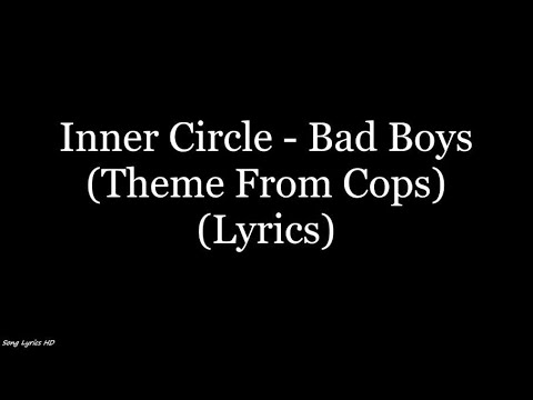 Inner Circle - Bad Boys (Theme From Cops) (Lyrics HD)