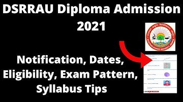 DSRRAU Diploma Admission 2021:Admission Application Form, Important , Eligibility, Pattern, Syllabus