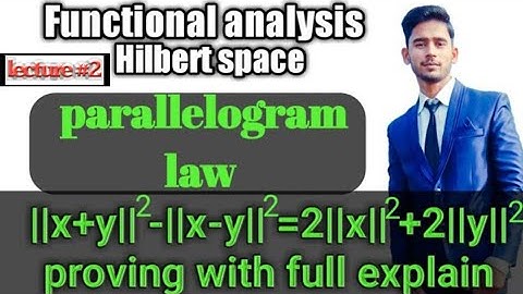 Parallelogram law in Hilbert space proving in hindi / Hilbert space /by himanshu Singh