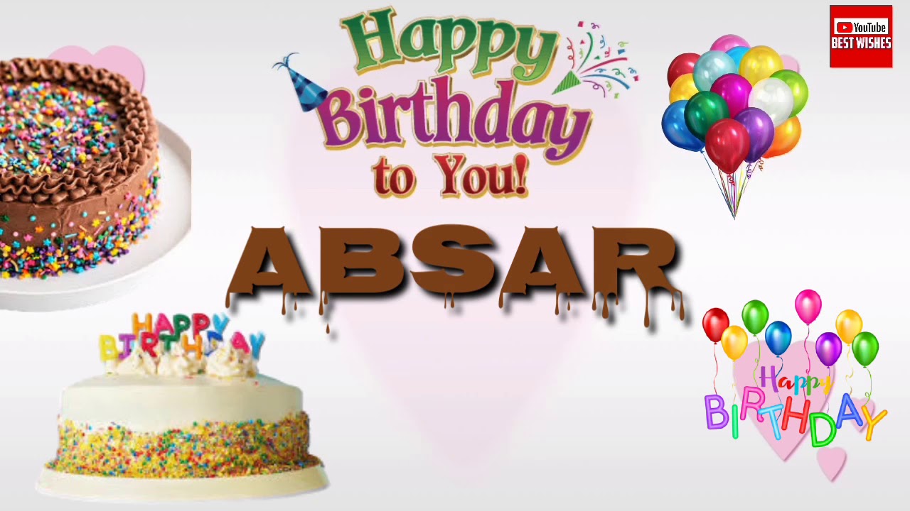 Happy Birthday Absar _||_Best_Wishes_|| - YouTube