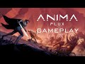 Anima flux gameplay