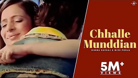 Nimma Navraj & Miss Pooja | Chhalle-Munddian | Full HD Brand New Punjabi Song