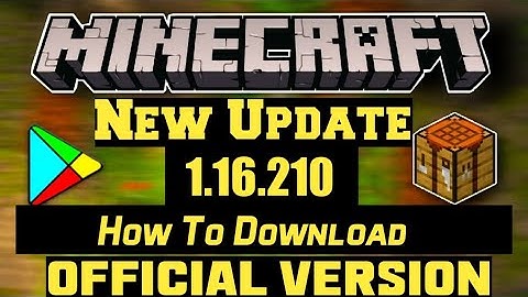 How To Download Minecraft Pe Official Version 1.16.210 In Android ?
