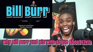 FIRST TIME HEARING Why Bill Burr and His Wife Argue About Elvis | Netflix Is A Joke | REACTION