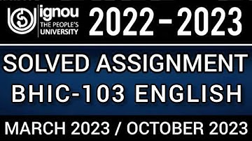 BHIC-103 SOLVED ASSIGNMENT 2022-23 I BHIC-103 SOLVED ASSIGNMENT 2022-23 IN ENGLISH | BHIC-103
