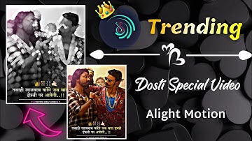 Dosti Special Video Editing Alight Motion || Boys Beat Mark Video Editing || #dostistatus