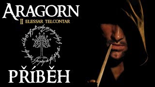Aragorn a jeho příběh - Pán Prstenů