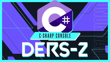C# Ders - 2 | (Temel) if - else kullanımı - Operatör kullanımı ve işlevleri