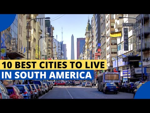 10 Best Cities to Live in South America